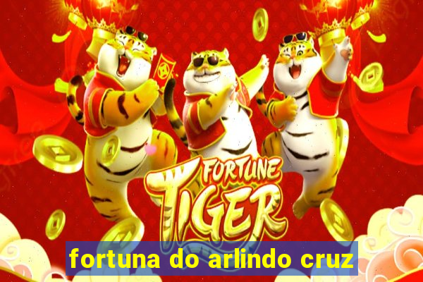 fortuna do arlindo cruz